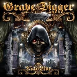 Grave Digger : 25 to Live